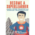 Become a SuperLearner: Learn Speed Reading & Advanced Memorization - Paperback
