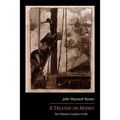 A Treatise on Money: Two Volumes Complete in One - Paperback