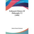 Erdmann's History Of Philosophy V3 (1890) - Paperback