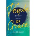 A People of Grace: Becoming Disciples Together - Paperback