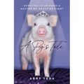 A Pig's Tale: Survival is as Much a Matter of Grace as Fight - Paperback