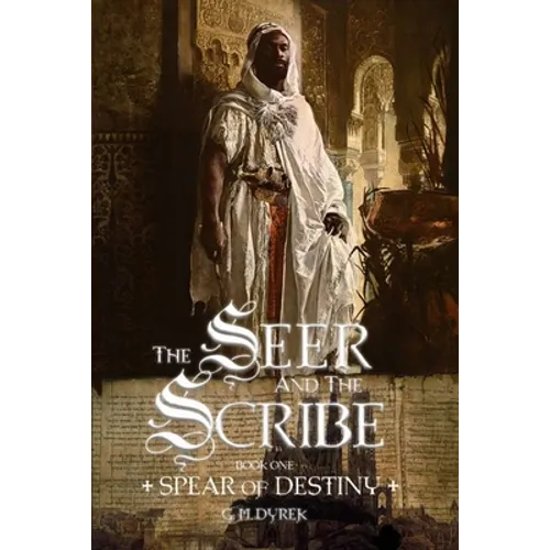 The Seer and the Scribe: Spear of Destiny - Paperback