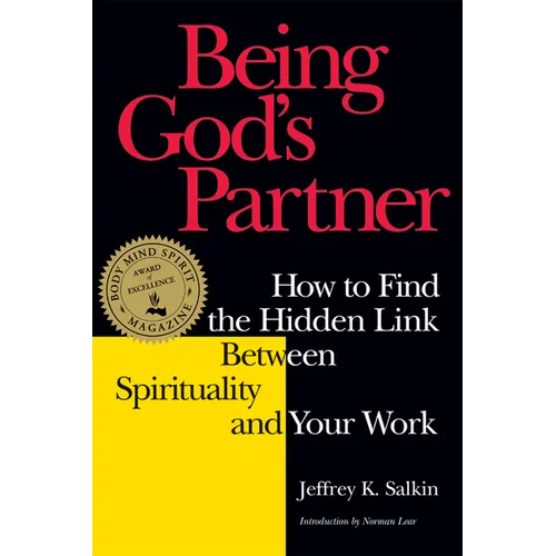 Being God's Partner: How to Find the Hidden Link Between Spirituality and Your Work - Paperback