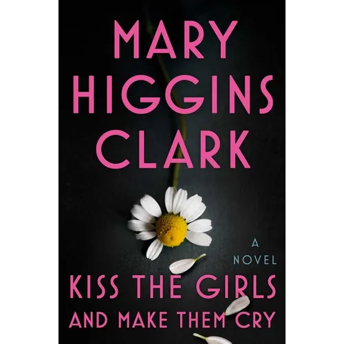Kiss the Girls and Make Them Cry - Hardcover