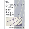 The Insider/Outsider Problem in the Study of Religion: A Reader - Paperback