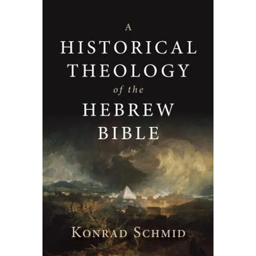 A Historical Theology of the Hebrew Bible - Hardcover