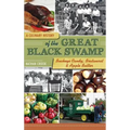 A Culinary History of the Great Black Swamp: Buckeye Candy, Bratwurst & Apple Butter - Hardcover