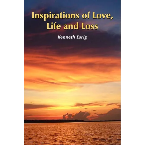 Inspirations of Love, Life and Loss - Paperback