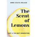 The Scent of Lemons, Part Three: The Next Generation - Paperback