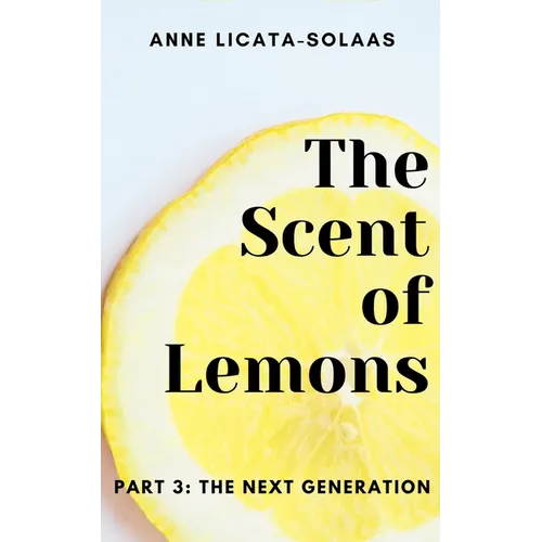 The Scent of Lemons, Part Three: The Next Generation - Paperback