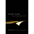 Start Now!: A Book of Soul and Spiritual Exercises - Paperback