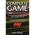 Complete Game: The Emotional Dynamics of In-Game Focus - Paperback