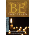 Be Concerned: Making a Difference in Your Lifetime: OT Commentary: Minor Prophets - Paperback