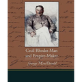 Cecil Rhodes Man and Empire-Maker - Paperback