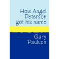 How Angel Peterson Got His Name Large Print - Paperback
