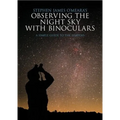 Observing the Night Sky with Binoculars: A Simple Guide to the Heavens - Paperback