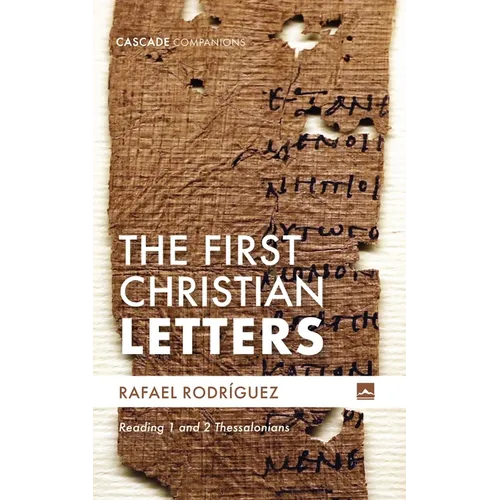 The First Christian Letters: Reading 1 and 2 Thessalonians - Paperback