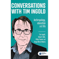 Conversations with Tim Ingold: Anthropology, education and life - Hardcover