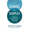 Counsel for Couples: A Biblical and Practical Guide for Marriage Counseling - Hardcover