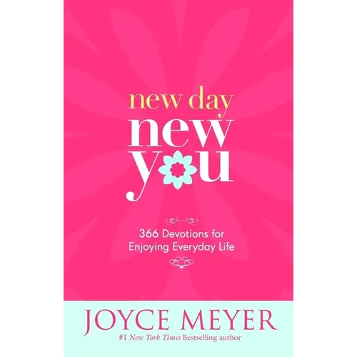 New Day, New You: 366 Devotions for Enjoying Everyday Life - Hardcover