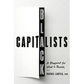 Black Capitalists: A Blueprint for What Is Possible - Hardcover