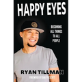 Happy Eyes: Becoming All Things to All People - Paperback