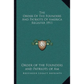 The Order Of The Founders And Patriots Of America Register 1911 - Paperback