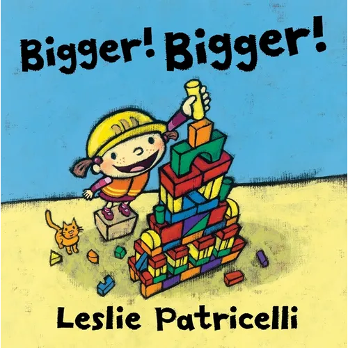 Bigger! Bigger! - Hardcover