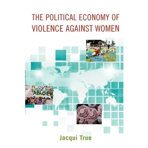 The Political Economy of Violence Against Women - Paperback