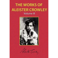 The Works of Aleister Crowley Vol. 3 - Paperback