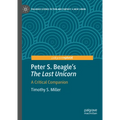 Peter S. Beagle's "The Last Unicorn": A Critical Companion - Hardcover