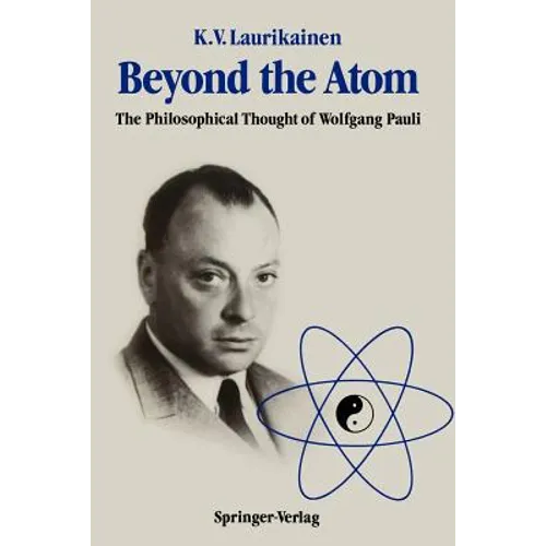 Beyond the Atom: The Philosophical Thought of Wolfgang Pauli - Paperback