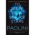 To Sleep in a Sea of Stars - Paperback