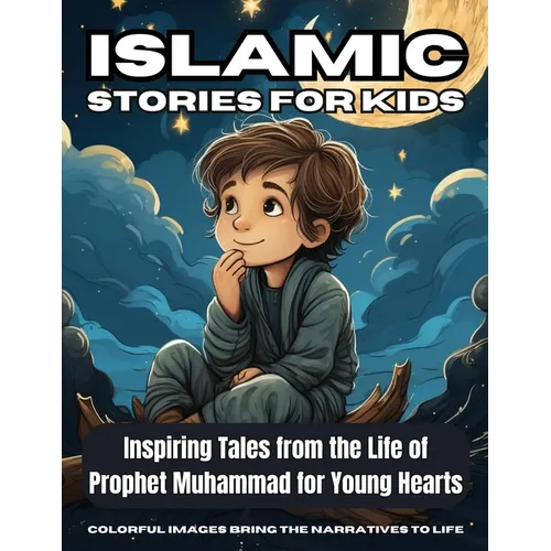 Islamic Stories For Kids: Inspiring Tales from the Life of Prophet Muhammad for Young Hearts - Book 7 - Paperback