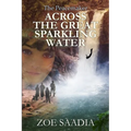 Across the Great Sparkling Water - Paperback
