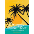 Swaying Palm Trees Create Aloha Bliss! Hawaii Journal - Paperback
