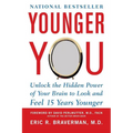 Younger You: Unlock the Hidden Power of Your Brain to Look and Feel 15 Years Younger - Paperback