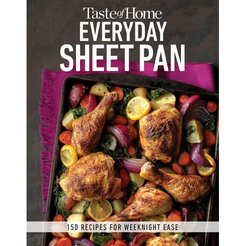 Taste of Home Everyday Sheet Pan: 100 Recipes for Weeknight Ease - Paperback