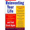 Reinventing Your Life: How to Break Free from Negative Life Patterns and Feel Good Again - Paperback
