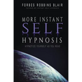 More Instant Self-Hypnosis: "hypnotize yourself as you read" - Paperback
