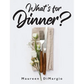 What's for Dinner? - Hardcover