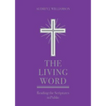The Living Word: Reading the Scriptures in Public - Paperback