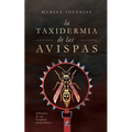 La taxidermia de las avispas: Informes de un hospital psiquiátrico - Paperback