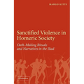 Sanctified Violence in Homeric Society: Oath-Making Rituals in the Iliad - Paperback