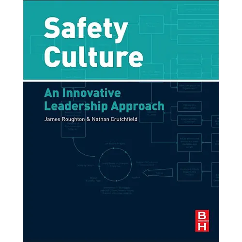 Safety Culture: An Innovative Leadership Approach - Paperback