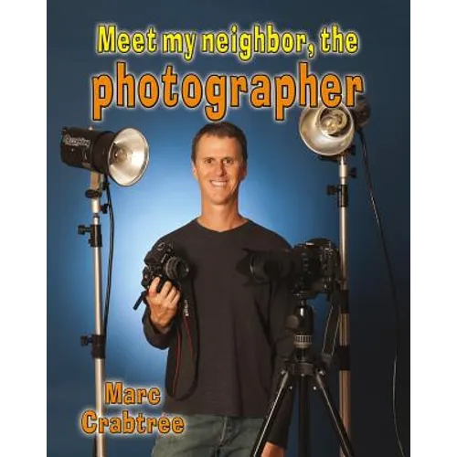 Meet My Neighbor, the Photographer - Paperback