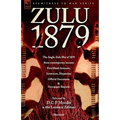 Zulu 1879 - The Anglo-Zulu War of 1879 from Contemporary Sources: First Hand Accounts, Interviews, Dispatches Official Documents & Newspaper Reports - Paperback
