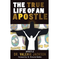 The True Life of an Apostle - Paperback