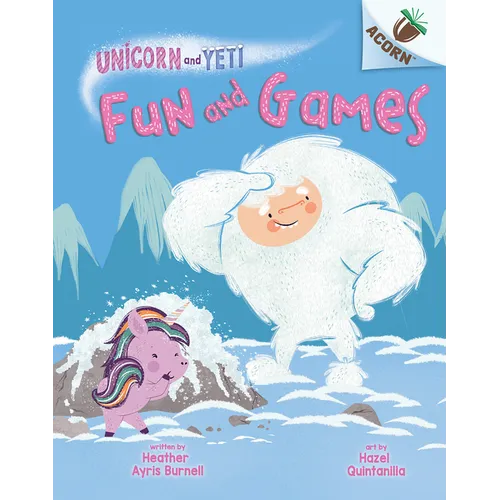 Fun and Games: An Acorn Book (Unicorn and Yeti #8): Volume 8 - Library Binding