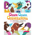 Quack, Quack, Quinceañera - Paperback